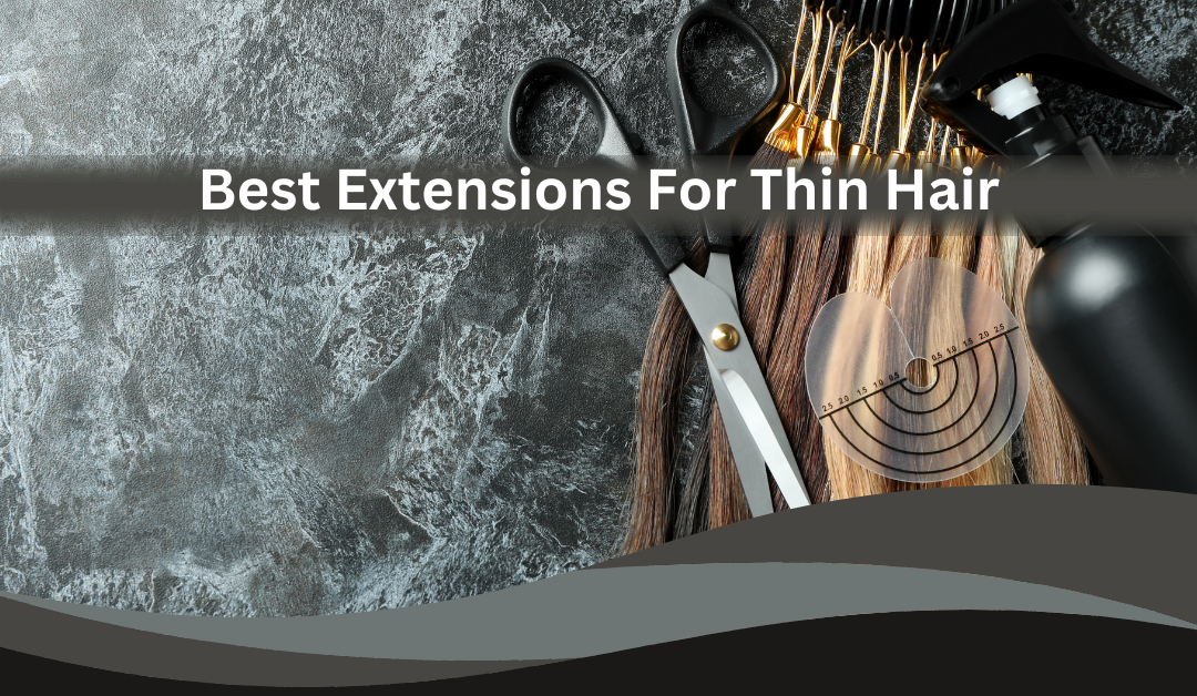 Extensions For Thin Hair